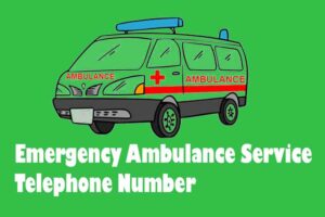 Emergency Ambulance Service– Telephone Number